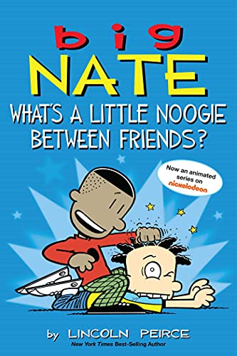 Book Cover Big Nate: What's a Little Noogie Between Friends? (Volume 16)