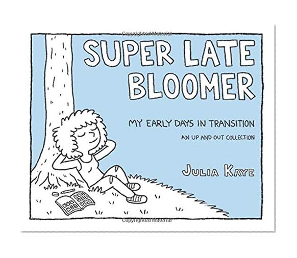Book Cover Super Late Bloomer: My Early Days in Transition