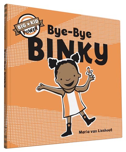 Book Cover Bye-Bye Binky: Big Kid Power
