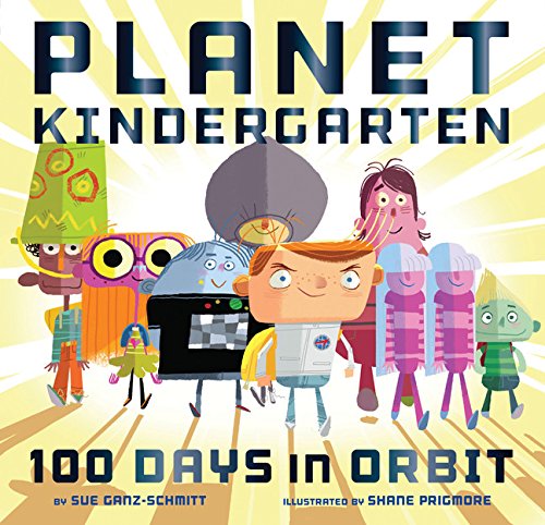Book Cover Planet Kindergarten: 100 Days in Orbit