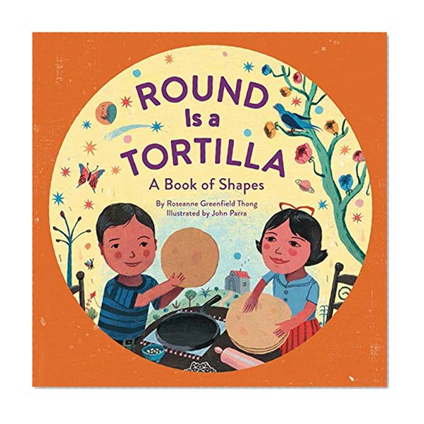 Book Cover Round Is a Tortilla: A Book of Shapes