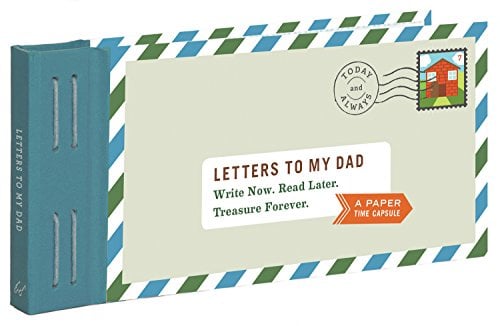 Book Cover Letters to My Dad: Write Now. Read Later. Treasure Forever. (Gifts for Dads, Gifts for Fathers, Thank You Gifts for Dad)