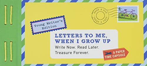 Book Cover Letters to Me, When I Grow Up: Write Now. Read Later. Treasure Forever. (Time Capsule, Reflection Gifts for Kids, Thoughtful Gifts for Kids, Journaling for Kids)