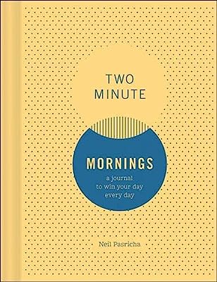 Book Cover Two Minute Mornings: A Journal to Win Your Day Every Day (Gratitude Journal, Mental Health Journal, Mindfulness Journal, Self-Care Journal)