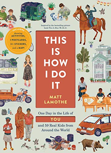 Book Cover This Is How I Do It: One Day in the Life of You and 59 Real Kids from Around the World