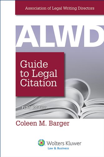 Book Cover ALWD Guide to Legal Citation, Fifth Edition (Aspen Coursebook)