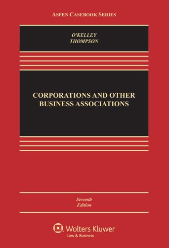 Book Cover Corporations & Other Business Associations: Cases & Materials, Seventh Edition (Aspen Casebook)