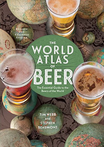 Book Cover The World Atlas of Beer, Revised & Expanded: The Essential Guide to the Beers of the World
