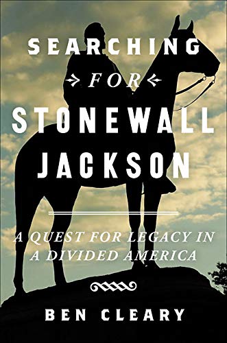 Book Cover Searching for Stonewall Jackson: A Quest for Legacy in a Divided America