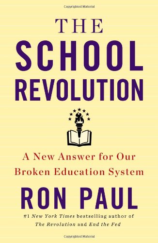 Book Cover The School Revolution: A New Answer for Our Broken Education System