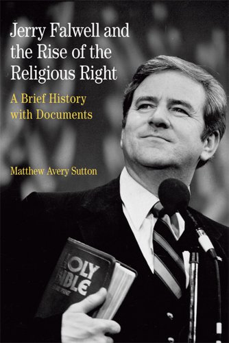 Book Cover Jerry Falwell and the Rise of the Religious Right: A Brief History with Documents (The Bedford Series in History and Culture)