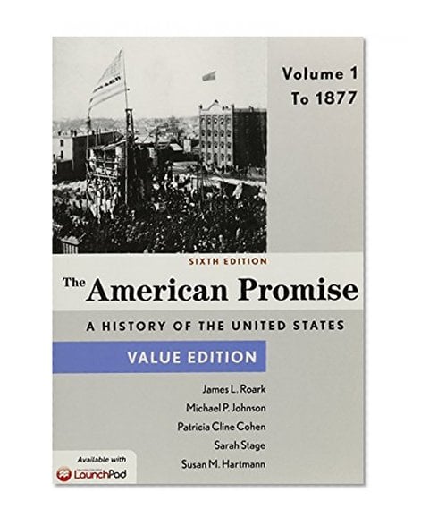 Book Cover The American Promise, Value Edition, Volume 1: To 1877