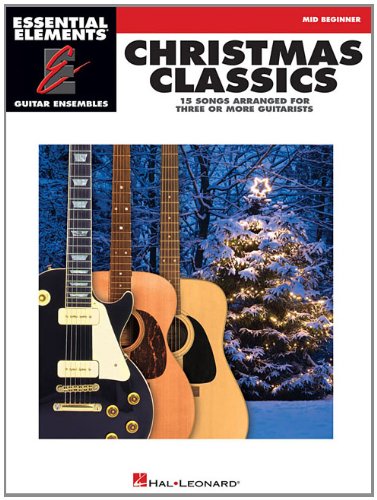 Book Cover Christmas Classics: Essential Elements Guitar Ensembles Mid-Beginner Level