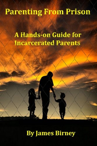 Book Cover Parenting From Prison: A Hands-on Guide for Incarcerated Parents