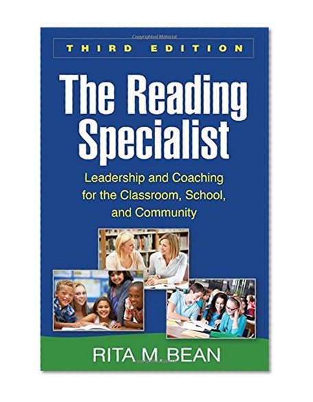 Book Cover The Reading Specialist, Third Edition: Leadership and Coaching for the Classroom, School, and Community