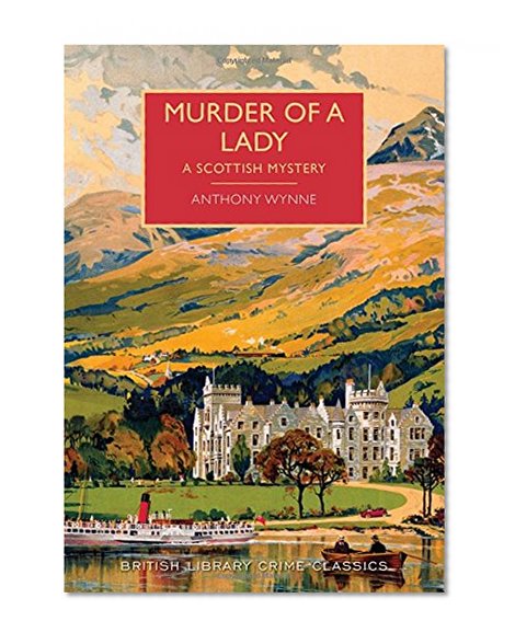 Book Cover Murder of a Lady: A British Library Crime Classic (British Library Crime Classics)