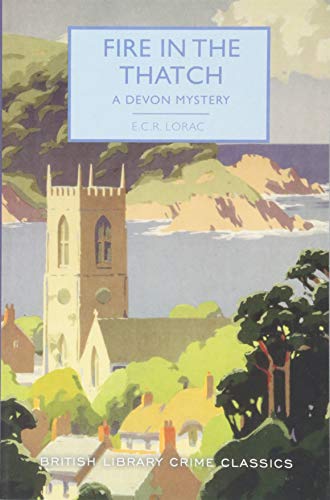 Book Cover Fire in the Thatch: A Devon Mystery (British Library Crime Classics)