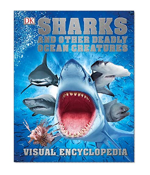 Book Cover Sharks and Other Deadly Ocean Creatures Visual Encyclopedia