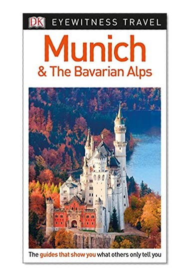 Book Cover DK Eyewitness Travel Guide Munich and the Bavarian Alps