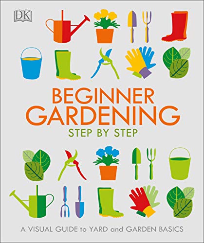 Book Cover Beginner Gardening Step by Step: A Visual Guide to Yard and Garden Basics