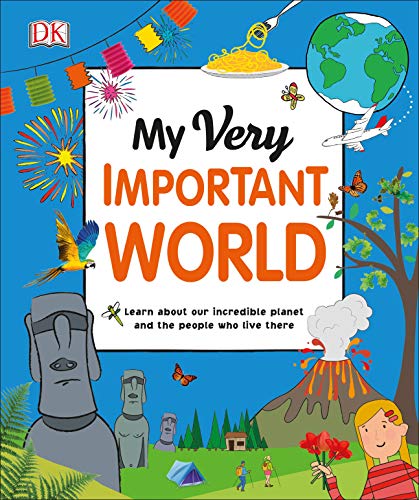 Book Cover My Very Important World: For Little Learners who want to Know about the World (My Very Important Encyclopedias)