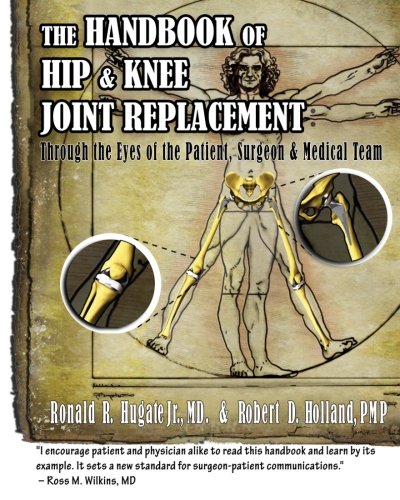 Book Cover Handbook of Hip & Knee Joint Replacement: Through the Eyes of the Patient, Surgeon & Medical Team