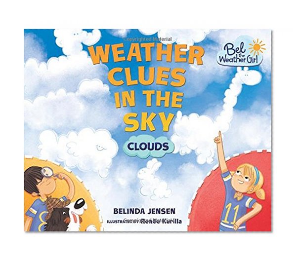 Book Cover Weather Clues in the Sky: Clouds (Bel the Weather Girl)