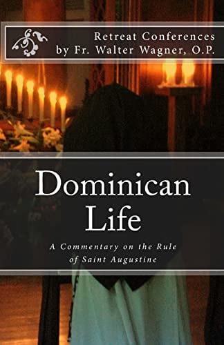 Book Cover Dominican Life: A Commentary on the Rule of Saint Augustine