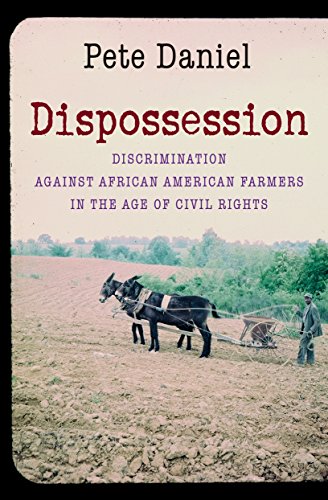 Book Cover Dispossession: Discrimination against African American Farmers in the Age of Civil Rights