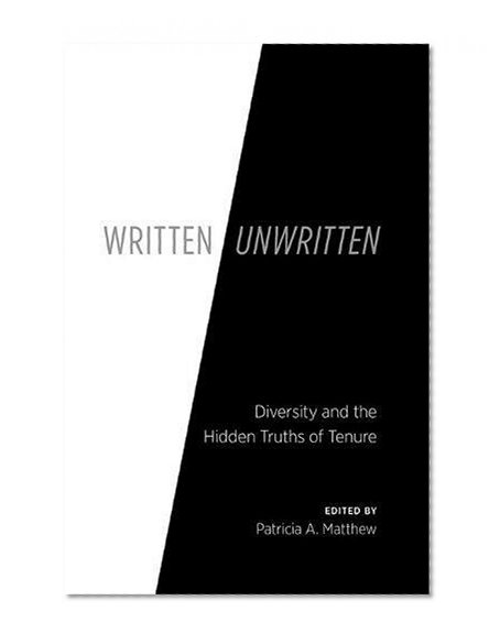 Book Cover Written/Unwritten: Diversity and the Hidden Truths of Tenure