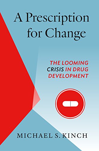 Book Cover A Prescription for Change: The Looming Crisis in Drug Development (The Luther H. Hodges Jr. and Luther H. Hodges Sr. Series on Business, Entrepreneurship, and Public Policy)