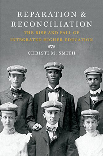 Book Cover Reparation and Reconciliation: The Rise and Fall of Integrated Higher Education