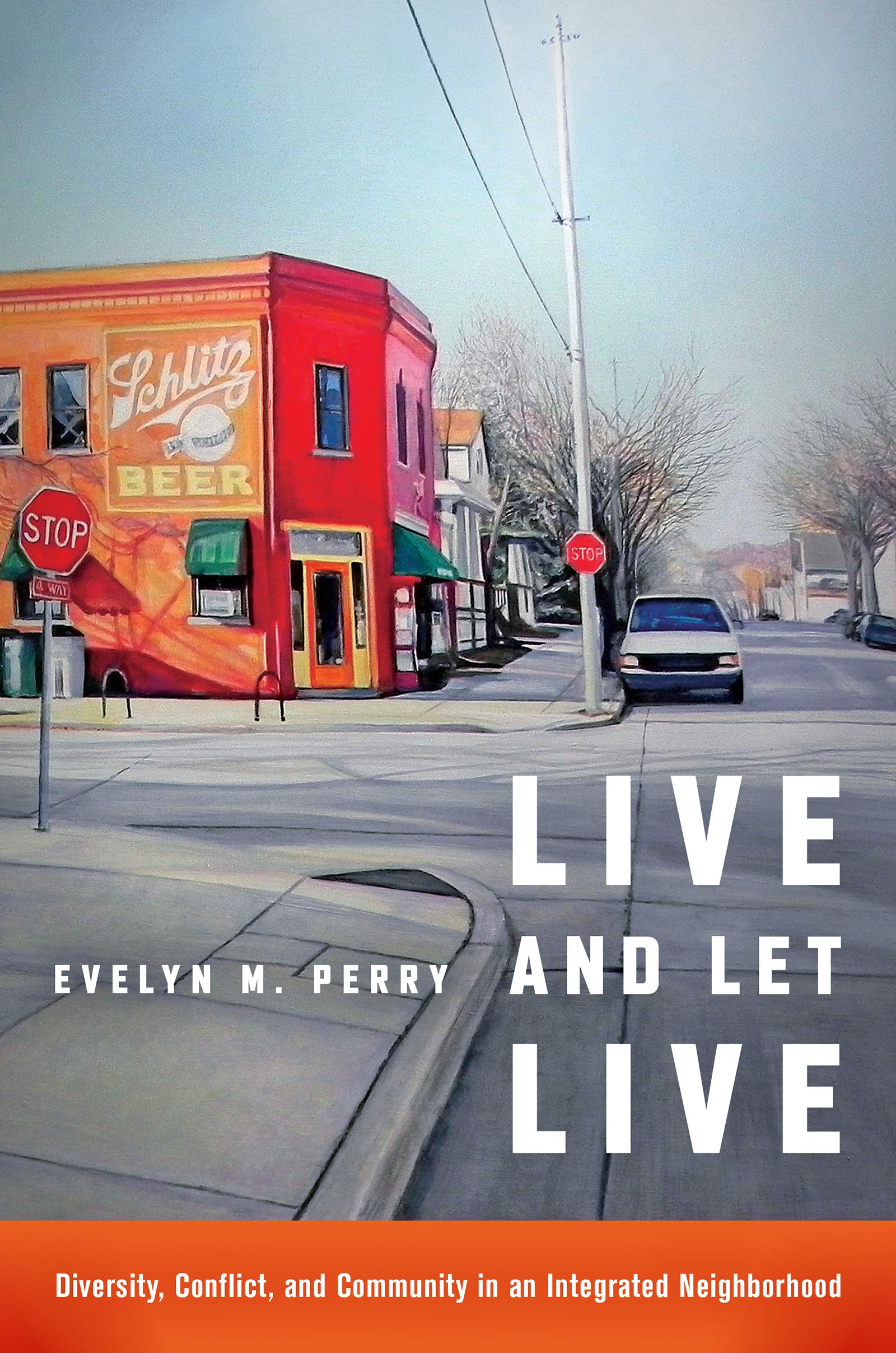 Book Cover Live and Let Live: Diversity, Conflict, and Community in an Integrated Neighborhood