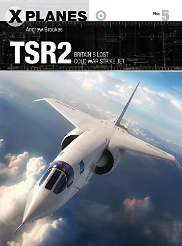 Book Cover TSR2: Britain's lost Cold War strike jet (X-Planes)