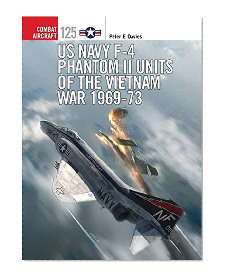 Book Cover US Navy F-4 Phantom II Units of the Vietnam War 1969-73 (Combat Aircraft)