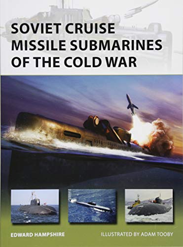 Book Cover Soviet Cruise Missile Submarines of the Cold War (New Vanguard)