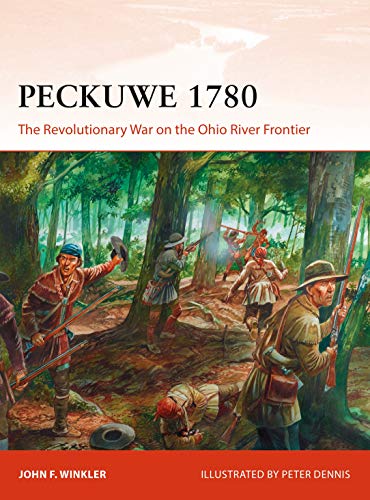 Book Cover Peckuwe 1780: The Revolutionary War on the Ohio River Frontier (Campaign)