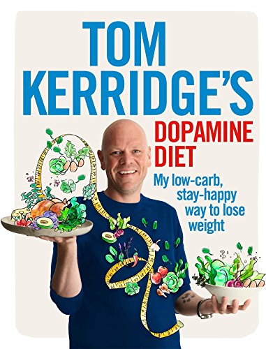 Book Cover Tom Kerridge's Dopamine Diet: My low-carb, stay-happy way to lose weight