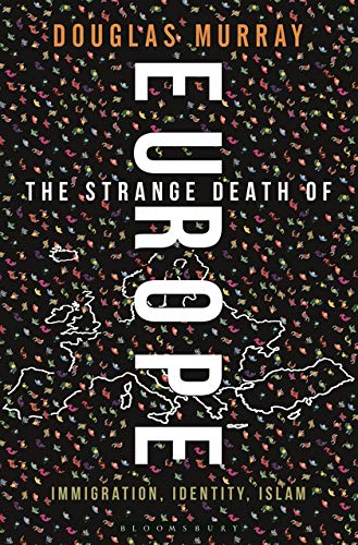 Book Cover The Strange Death of Europe: Immigration, Identity, Islam