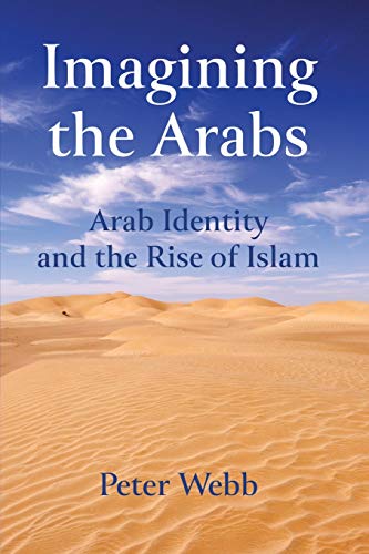 Book Cover Imagining the Arabs: Arab Identity and the Rise of Islam