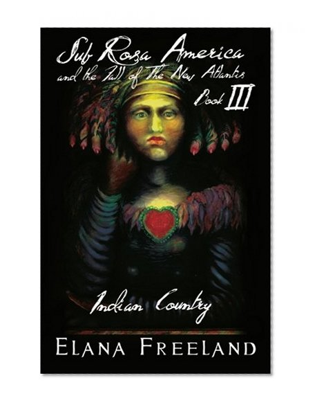 Book Cover Sub Rosa America, Book III: Indian Country