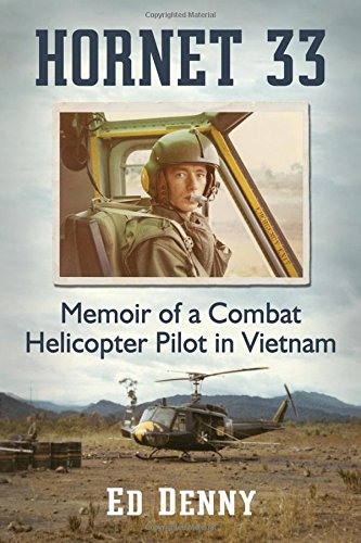 Book Cover Hornet 33: Memoir of a Combat Helicopter Pilot in Vietnam