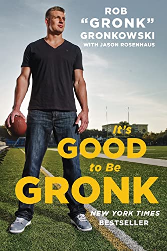 Book Cover It's Good to Be Gronk