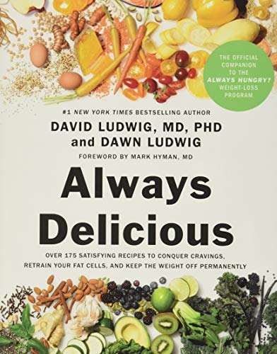 Book Cover Always Delicious: Over 175 Satisfying Recipes to Conquer Cravings, Retrain Your Fat Cells, and Keep the Weight Off Permanently