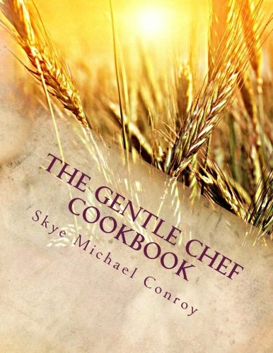 Book Cover The Gentle Chef Cookbook: Vegan Cuisine for the Ethical Gourmet