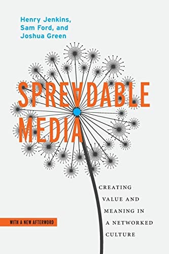 Book Cover Spreadable Media: Creating Value and Meaning in a Networked Culture (Postmillennial Pop, 15)