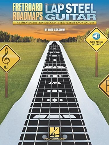 Book Cover Fretboard Roadmaps - Lap Steel Guitar: The Essential Patterns That All Great Steel Players Know and Use