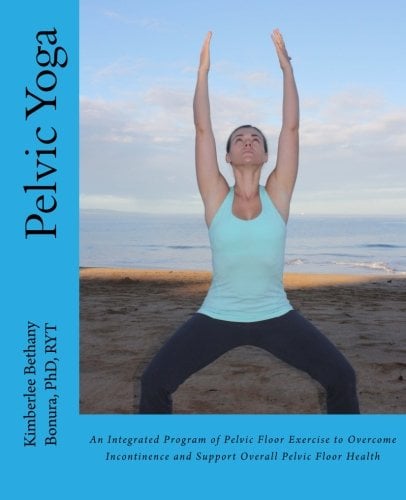 Book Cover Pelvic Yoga: An Integrated Program of Pelvic Floor Exercise to Overcome Incontinence and Support Overall Pelvic Floor Health