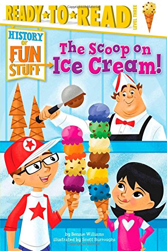 Book Cover The Scoop on Ice Cream! (History of Fun Stuff)