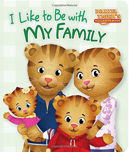 Book Cover I Like to Be with My Family (Daniel Tiger's Neighborhood)